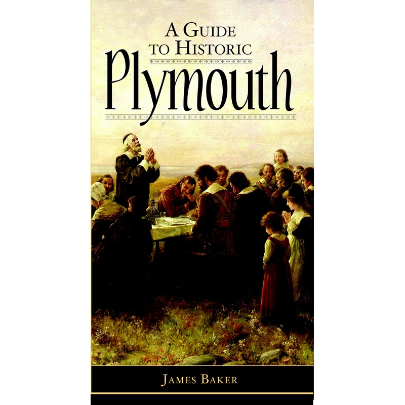A Guide to Historic Plymouth
