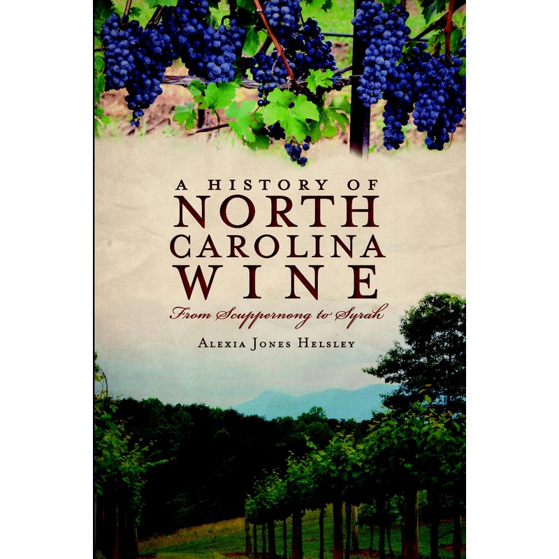 A History of North Carolina Wine