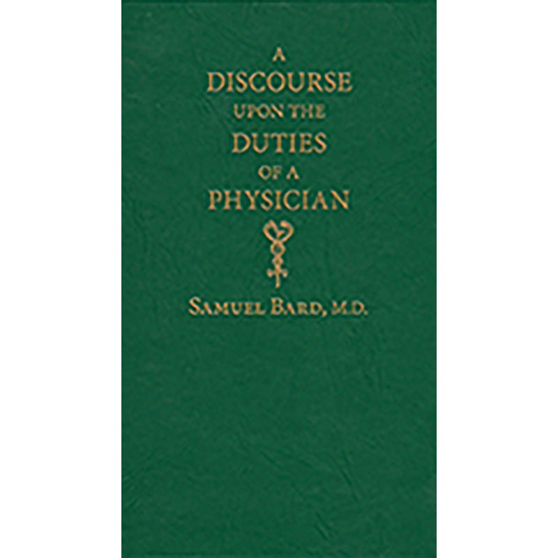 Discourse upon the Duties of a Physician