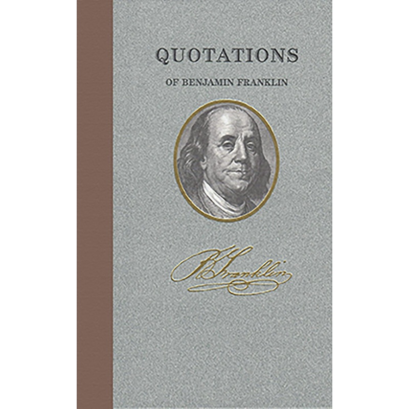 Quotations of Benjamin Franklin