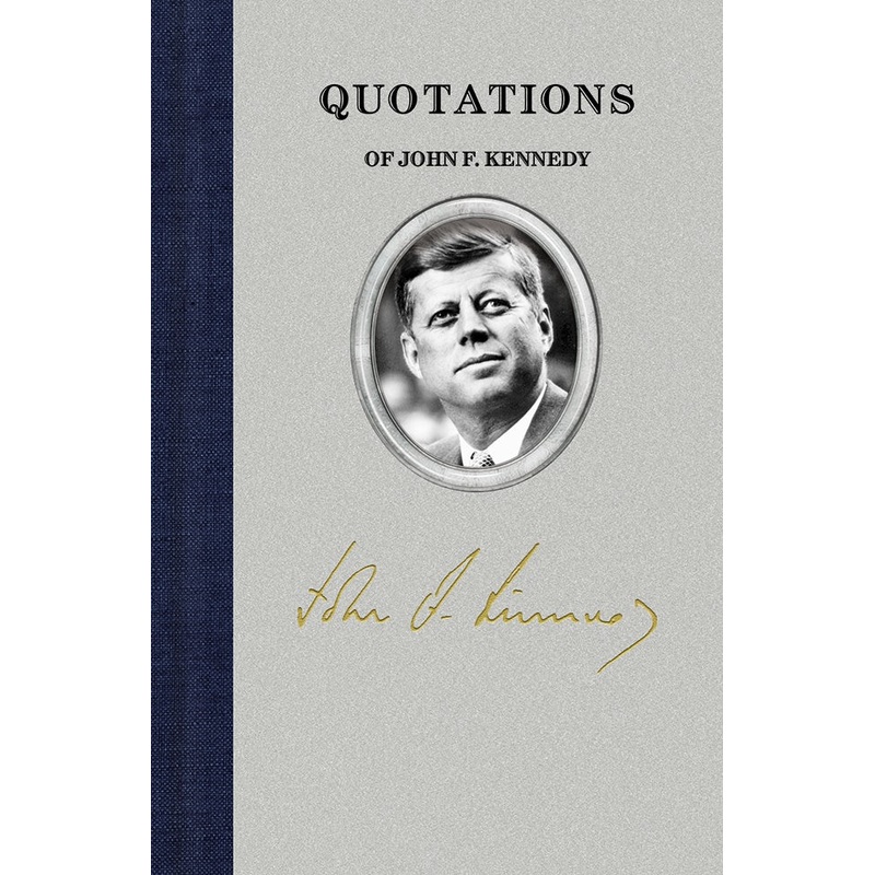 Quotations of John F Kennedy
