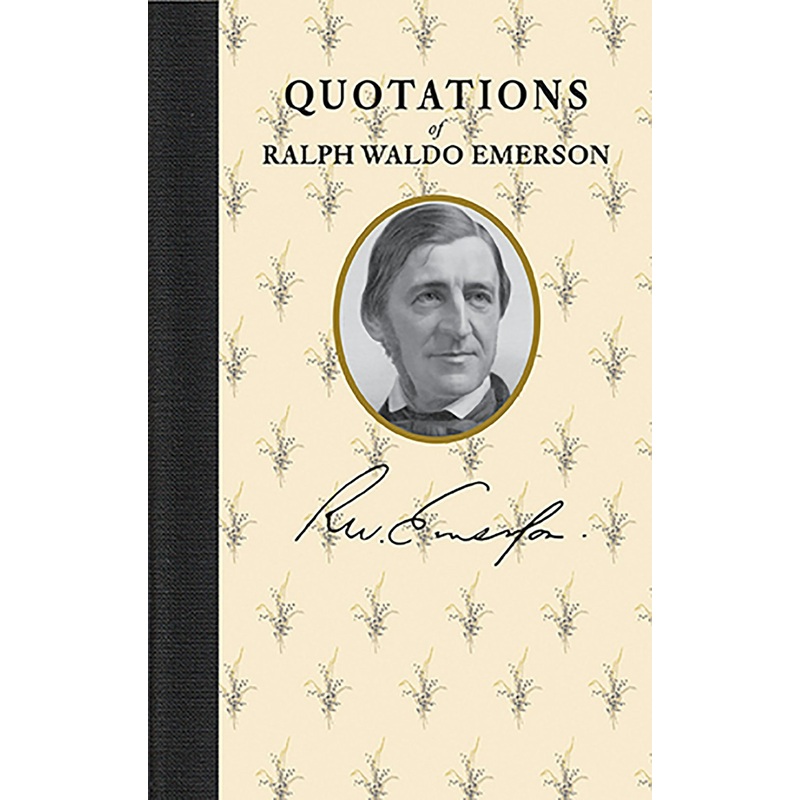 Quotations of Ralph Waldo Emerson