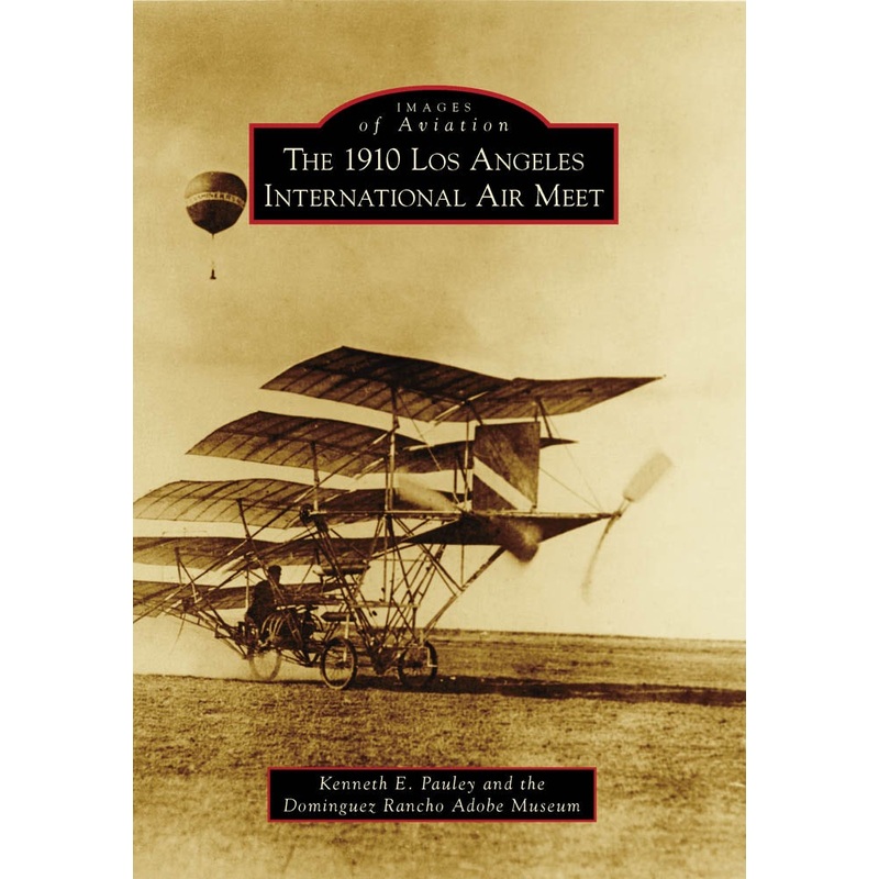 1910 Los Angeles International Air Meet, The