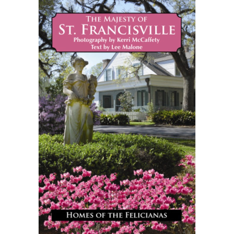 The Majesty of St. Francisville