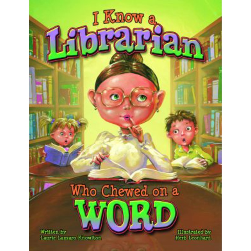 I Know a Librarian Who Chewed on a Word