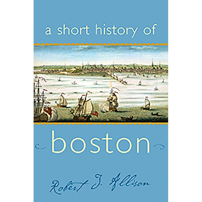 A Short History of Boston