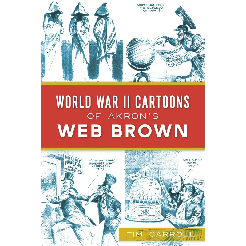 World War II Cartoons of Akron's Web Brown