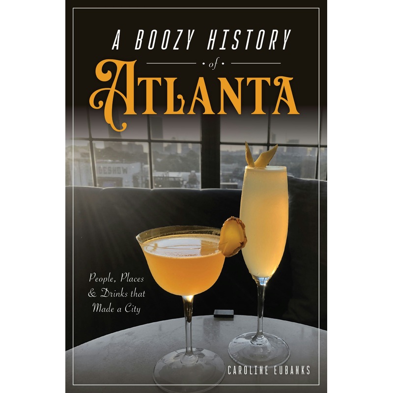 A Boozy History of Atlanta