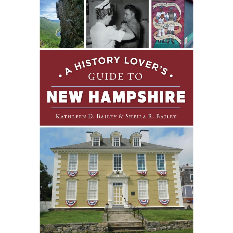 A History Lover's Guide to New Hampshire