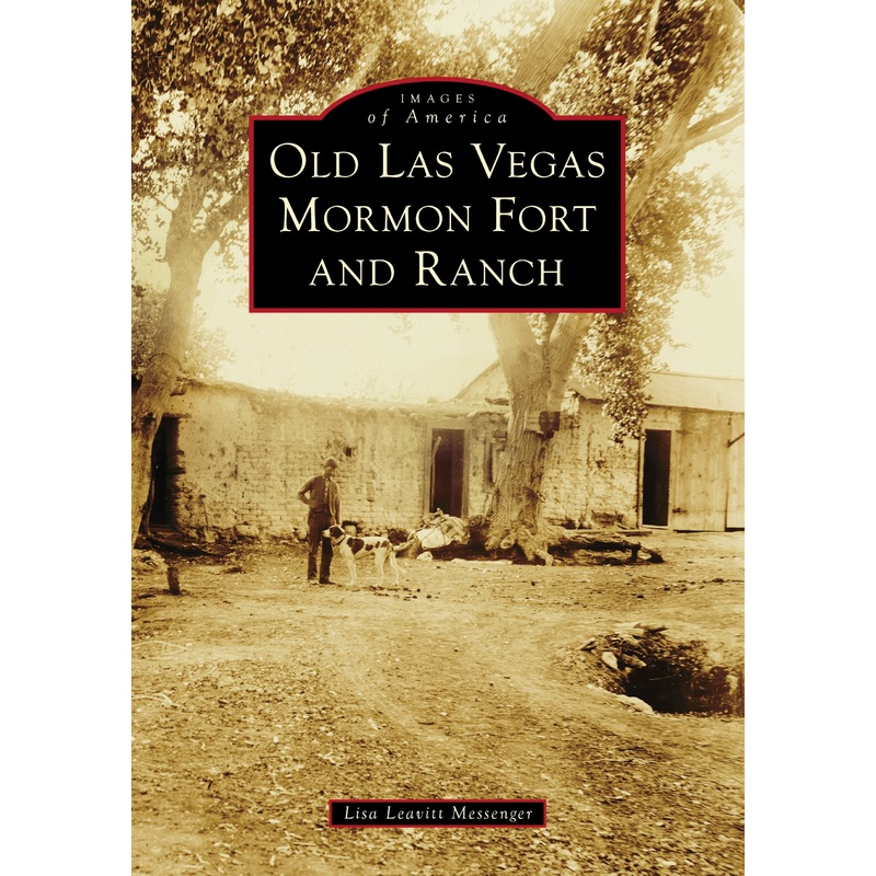 Old Las Vegas Mormon Fort and Ranch