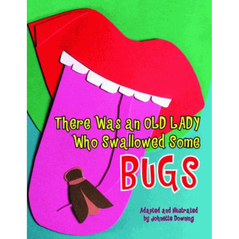 There Was an Old Lady Who Swallowed Some Bugs